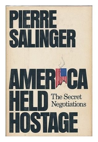 America held hostage : the secret negotiations (آمریکا در گروگان: مذاکرات محرمانه)