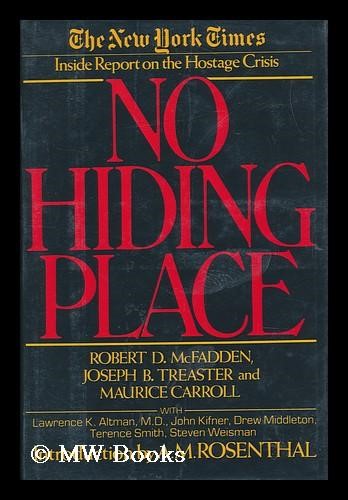 No hiding place : the New York Times inside report on the hostage Crisis
