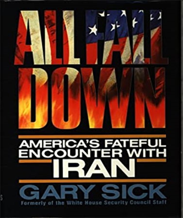All fall down: America's fateful encounter with Iran